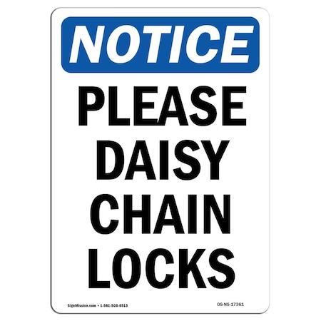 Signmission Safety Sign, OSHA Notice, 10" Height, Rigid Plastic, Please Daisy Chain Locks Sign, Portrait OS-NS-P-710-V-17361